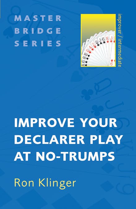 Improve Your Declarer Play at No-Trumps