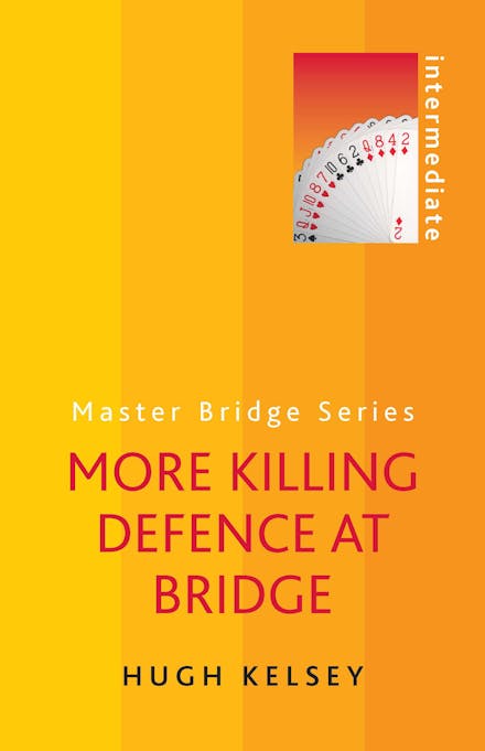 More Killing Defence at Bridge