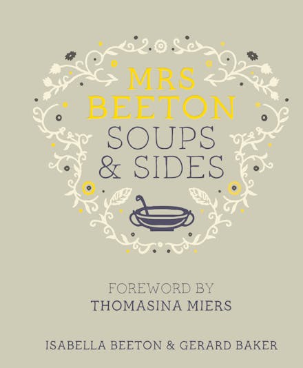 Mrs Beeton's Soups & Sides