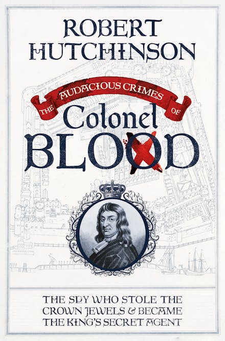 The Audacious Crimes of Colonel Blood