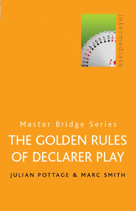 The Golden Rules Of Declarer Play