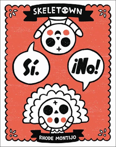 Skeletown: Si.  No!
