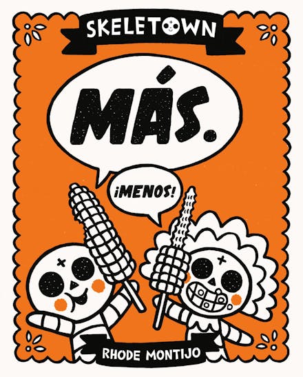 Skeletown: Mas.  Menos!