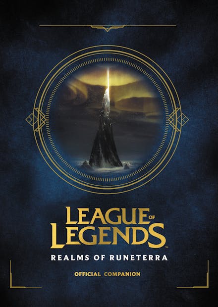 League of Legends: Realms of Runeterra (Official Companion)