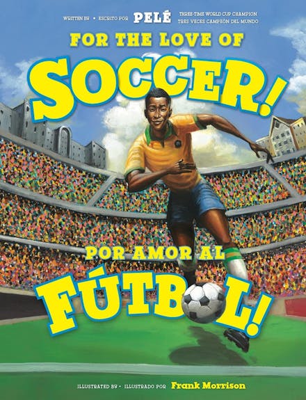 For the Love of Soccer! /  Por amor al futbol!