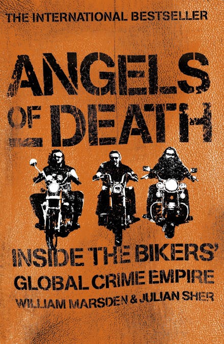 Angels of Death: Inside the Bikers' Global Crime Empire