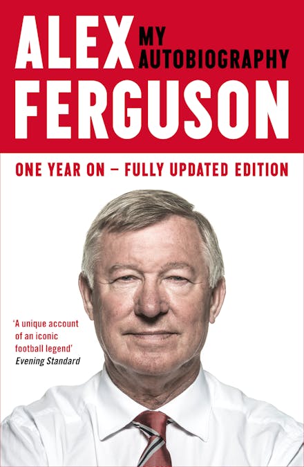 ALEX FERGUSON: My Autobiography