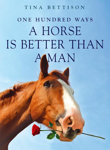 100 Ways a Horse is Better than a Man
