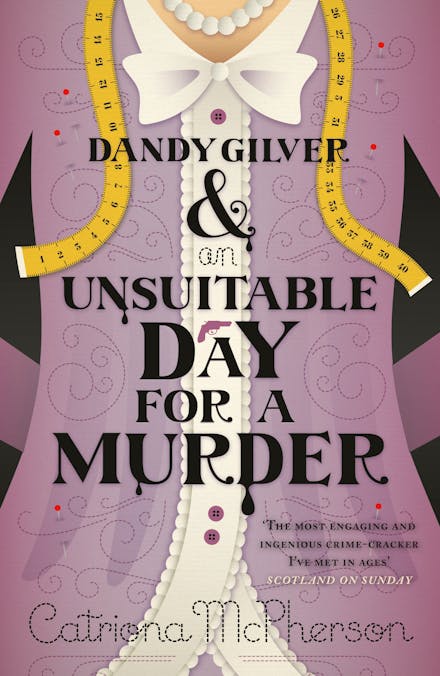 Dandy Gilver and an Unsuitable Day for a Murder