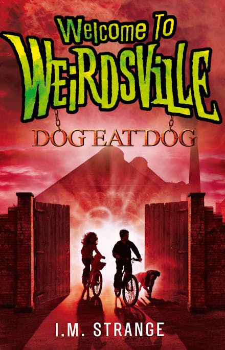 Welcome to Weirdsville: Dog Eat Dog