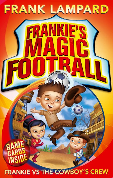 Frankie's Magic Football: Frankie vs The Cowboy's Crew