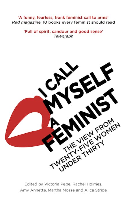 I Call Myself A Feminist