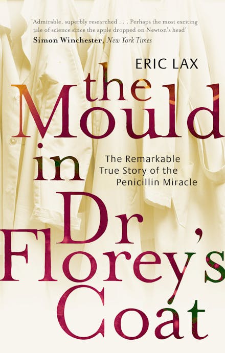 The Mould In Dr Florey's Coat