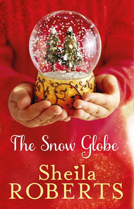The Snow Globe: a heartwarming, uplifting and cosy Christmas read