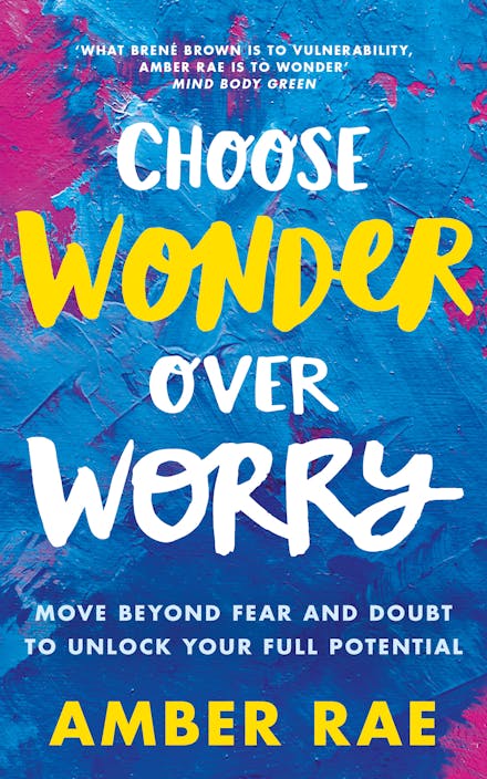 Choose Wonder Over Worry