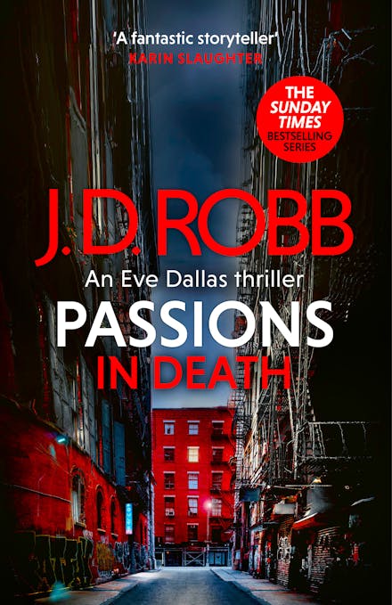Passions in Death: An Eve Dallas thriller (In Death 59)