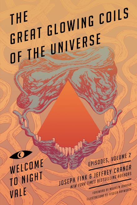 Great Glowing Coils of the Universe: Welcome to Night Vale Episodes, Volume 2