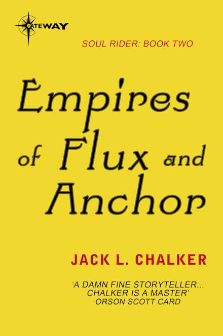 Empires of Flux and Anchor