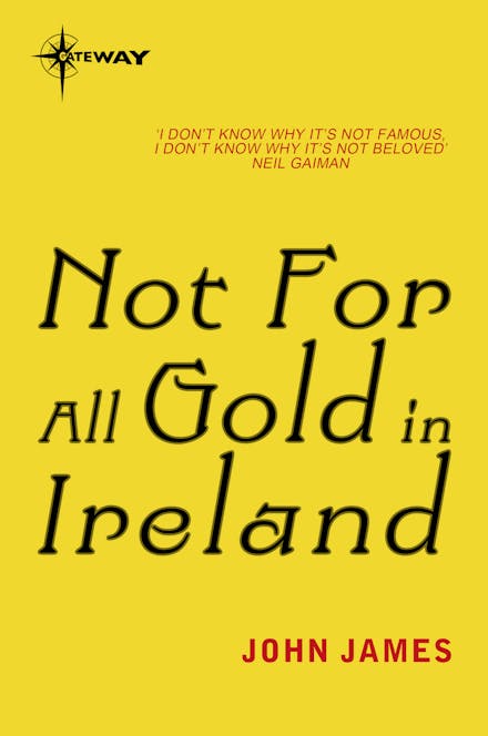 Not For All The Gold In Ireland