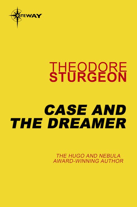 Case and the Dreamer