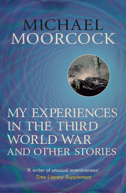 My Experiences in the Third World War and Other Stories