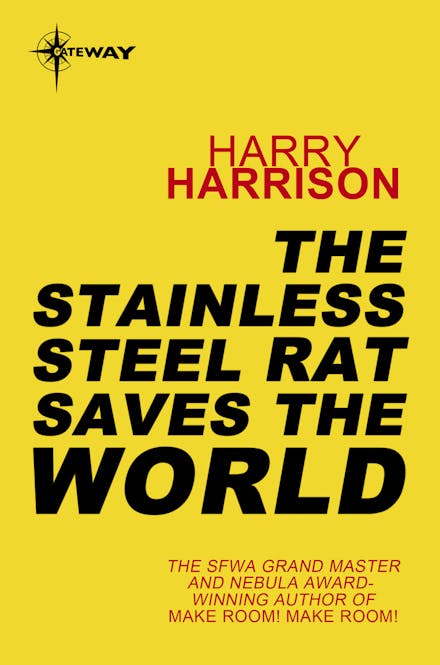 The Stainless Steel Rat Saves the World