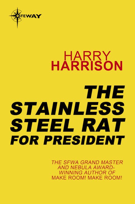 The Stainless Steel Rat for President