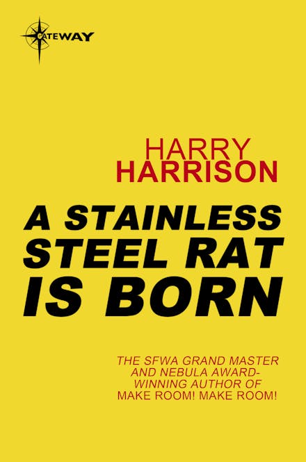 A Stainless Steel Rat Is Born