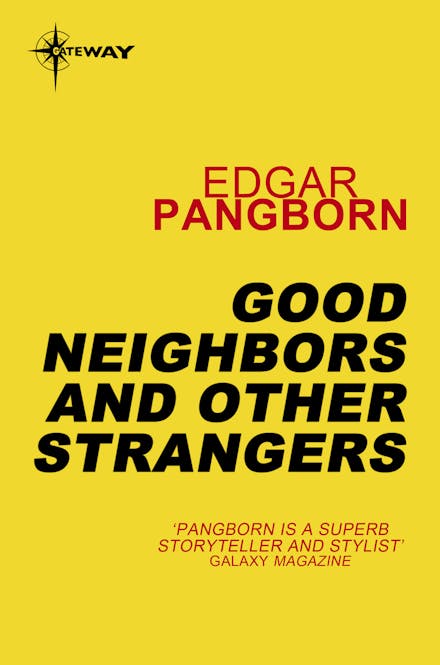 Good Neighbors and Other Strangers