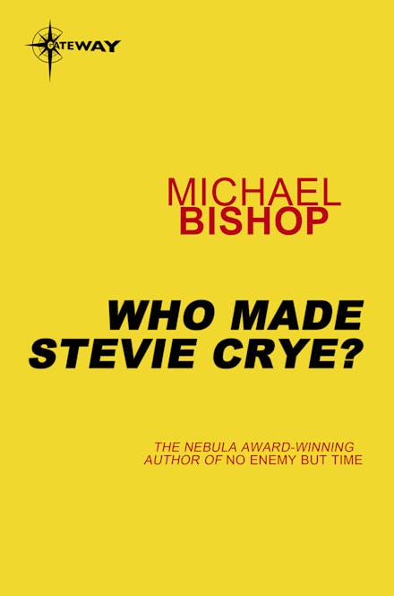 Who Made Stevie Crye?
