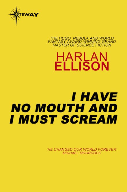 I Have No Mouth and I Must Scream