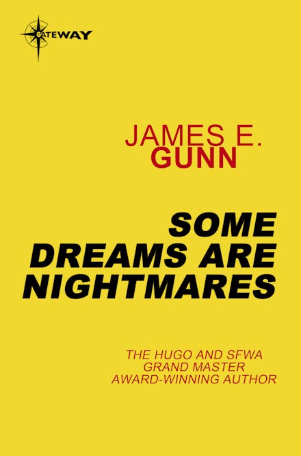 Some Dreams Are Nightmares