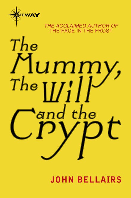 The Mummy, the Will and the Crypt