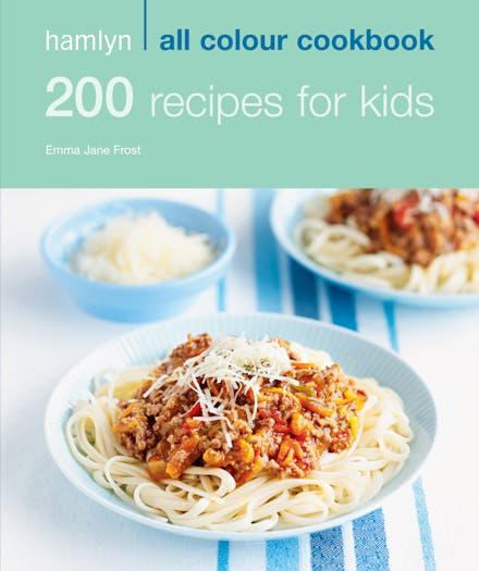 Hamlyn All Colour Cookery: 200 Recipes for Kids