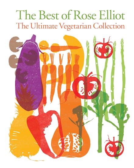 The Best of Rose Elliot: The Ultimate Vegetarian Collection