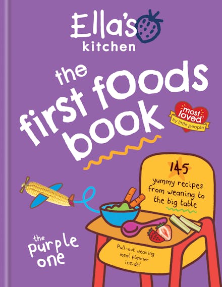 Ella's Kitchen: The First Foods Book