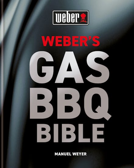 Weber's Gas Barbecue Bible