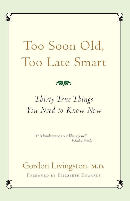 Too Soon Old, Too Late Smart