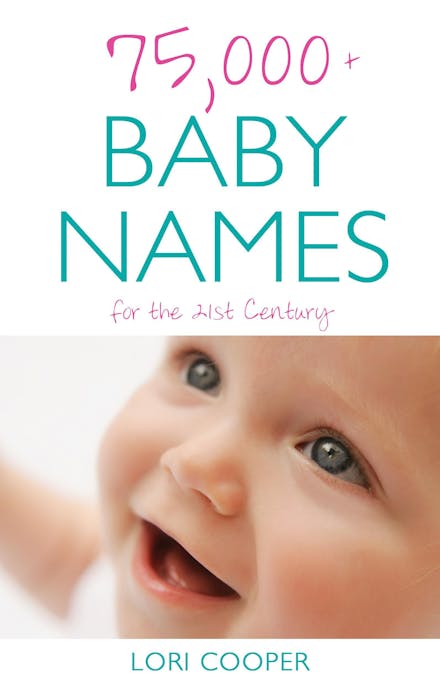 75,000+ Baby Names for the 21st Century