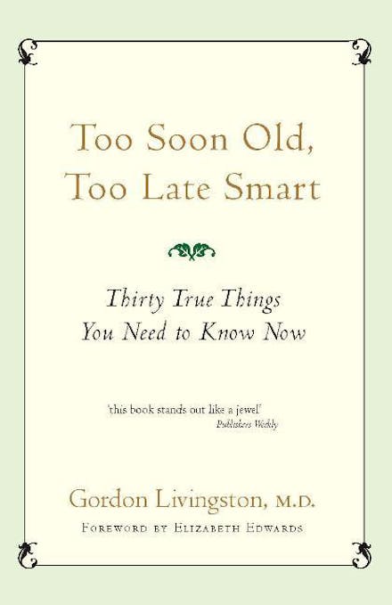 Too Soon Old, Too Late Smart