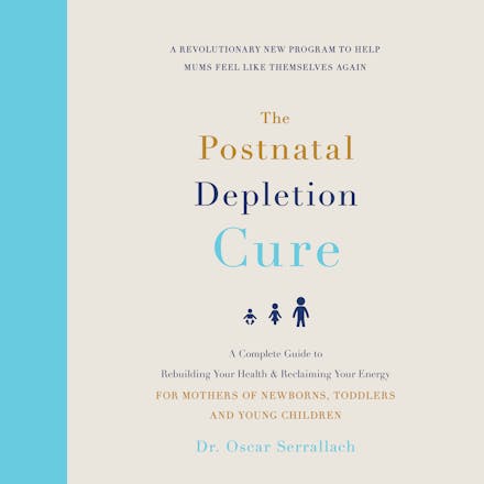 The Postnatal Depletion Cure