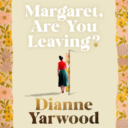 Margaret, Are You Leaving?
