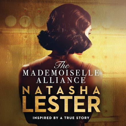 The Mademoiselle Alliance: Inspired by a true story