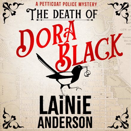 The Death of Dora Black: A Petticoat Police Mystery
