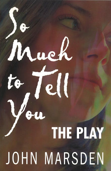 So Much to Tell You: The Play