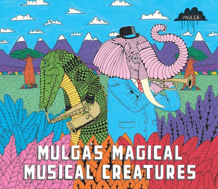 Mulga's Magical Musical Creatures