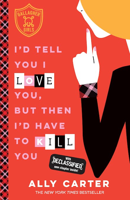 I'd Tell You I Love You, But Then I'd Have To Kill You
