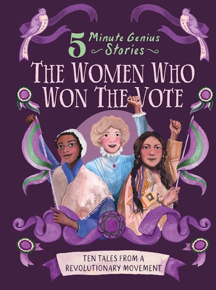 The Women Who Won the Vote: 5-Minute Genius Stories