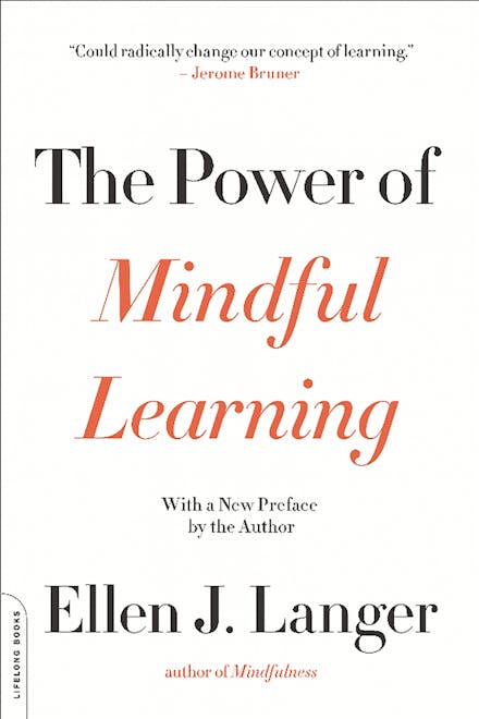 The Power of Mindful Learning