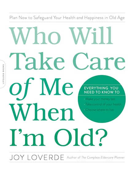 Who Will Take Care of Me When I'm Old?